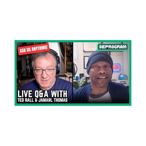 Q&A | DeProgram with Ted Rall and Jamarl Thomas