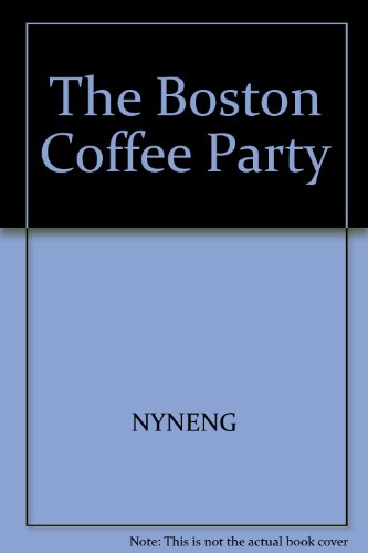 The Boston Coffee Party (An I Can Read Book) 0060248246 Book Cover