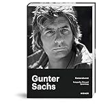gunter sachs söhne  Gunter Sachs – Kamerakunst: Fotografie, Film und Sammlung