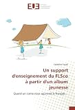 Un support d'enseignement du FLSco à partir d'un album jeunesse