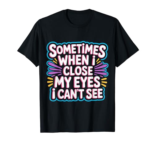 Sometimes When I Close My Eyes I Can't See - T�V���c