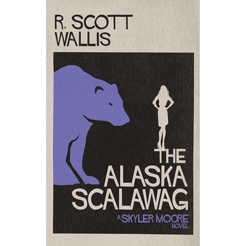 The Alaska Scalawag Audiolibro Por R. Scott Wallis arte de portada