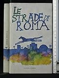 benedetta parodi figli oggi Titolo: LE STRADE DI ROMA LE STRADE DI ROMA. AA.VV. La Biblioteca di Repubblica.