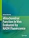 Produktbild Mitochondrial Function In Vivo Evaluated by NADH Fluorescence: Optical Monitoring of NADH Fluorescence