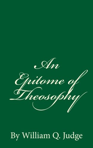 An Epitome of Theosophy (A Timeless Classic): B... 1537262327 Book Cover