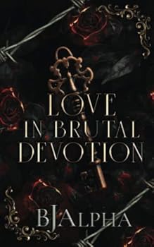 Love In Brutal Devotion: (The Brutal Duet Book 2) (The Brutal Series) - Book #2 of the Brutal Duet