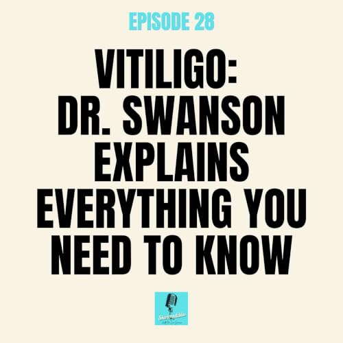 Vitiligo: Dr. Swanson Explains Everything You Need to Know