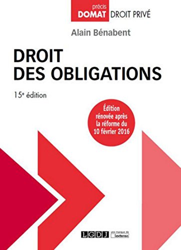 Droit des obligations: ÉDITION RÉNOVÉE APRÈS LA
