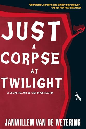 Just a Corpse at Twilight: A Grijpstra and De Gier Mystery