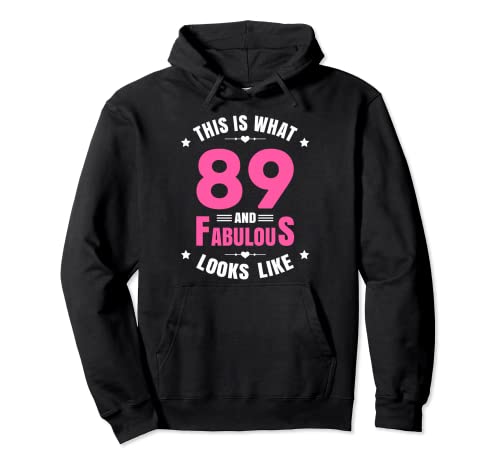 89 y fabuloso cumpleaños de 89 años feliz cumpleaños 89 Sudadera con Capucha