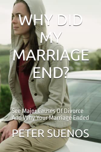 WHY DID MY MARRIAGE END?: See Major Causes Of Divorce