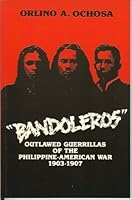 Bandoleros: Outlawed Guerrillas of the Philippine-American War 1903-1907 9711005557 Book Cover
