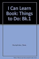 I Can Learn Things to Do : Book 1 0749801034 Book Cover