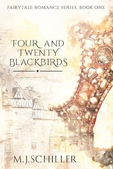 Paperback FOUR AND TWENTY BLACKBIRDS (Fairytale Romance Series) Book