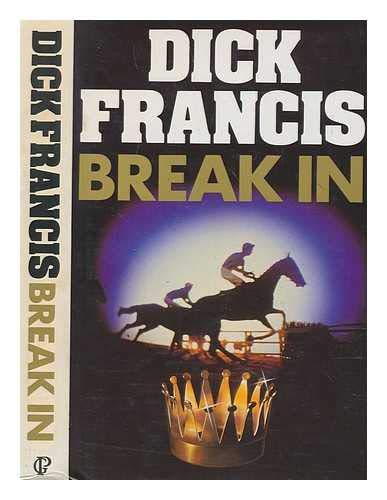 Break in / Dick Francis