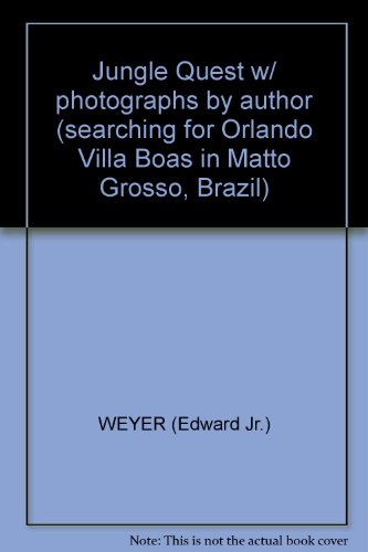 Jungle Quest w/ photographs by author (searchin... B001XZ7HGG Book Cover