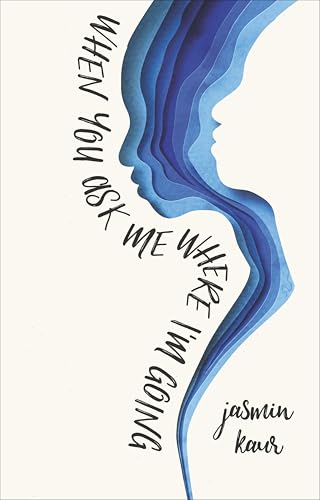 When You Ask Me Where I'm Going (When You Ask Me Where I'm Going, 1)