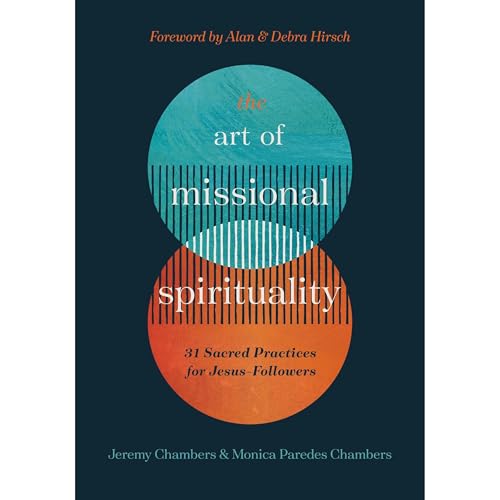 The Art of Missional Spirituality by Jeremy Chambers and Monica Paredes Chambers episode artwork