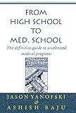 From High School to Med. School: The definitive guide to accelerated medical programs