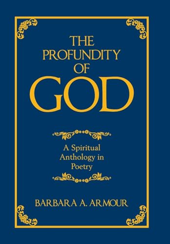 The Profundity of God: A Spiritual Anthology in Poetry