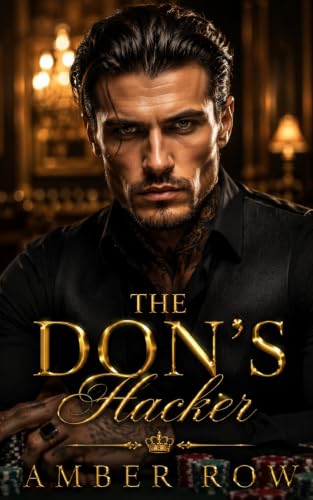 The Don's Hacker: An Enemies to Lovers Mafia Romance (The Don Series Book 4)