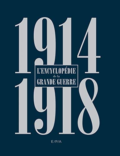 Encyclopédie de la Grande Guerre 1914-1918 - Nouvelle édition PDF Ebook En Ligne
