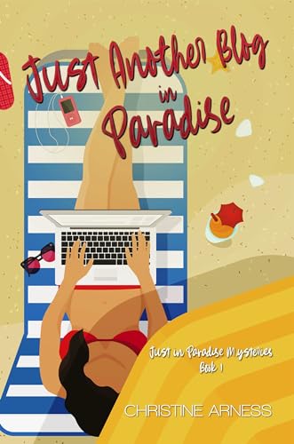 Just Another Blog in Paradise (Just in Paradise Mysteries Book 1)