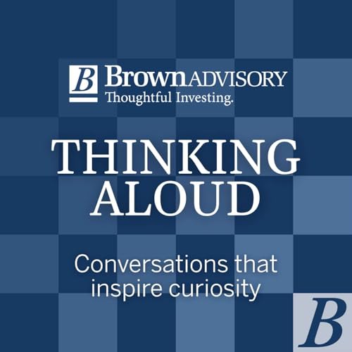 Thinking Aloud Podcast Por Brown Advisory arte de portada
