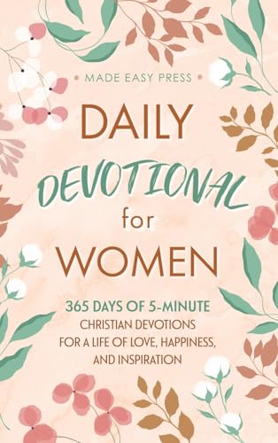 Daily Devotional for Women: 365 Days of 5-Minute Christian Devotions