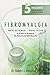 Fibromyalgia: New Science – Real Hope