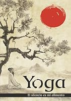 Yoga el silencio es mi alimento 8469795899 Book Cover