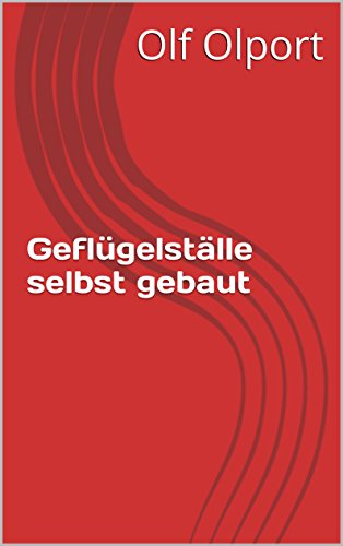 Geflügelställe selbst gebaut