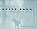 Delta Land (Author and Artist Series)