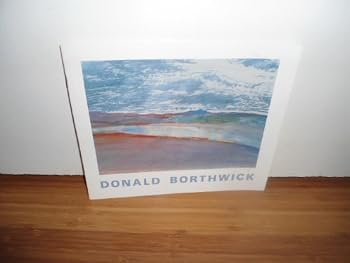 Paperback Donald Borthwick: Selected Paintings & Drawings 1958 - 1988 Book