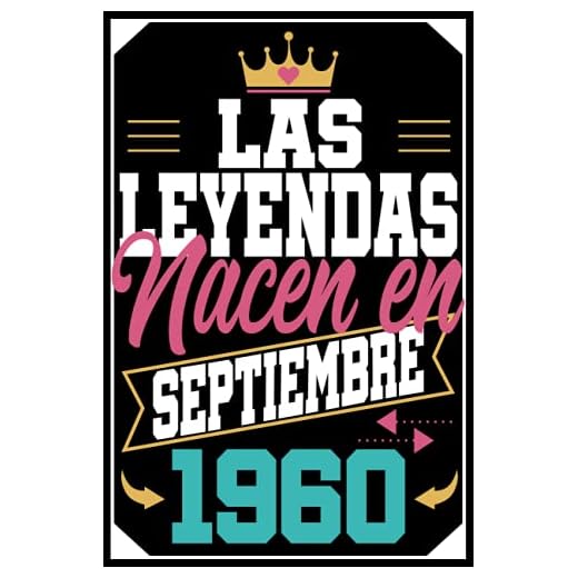Las Leyendas Nacen En septiembre 1960: Regalo de cumpleaños de 61 años para mujer hombre madre padre, cuaderno de cumpleaños 61 años, 15.24x22.86 cm