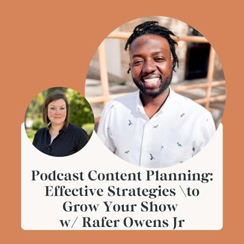 『31: Podcast Content Planning: Effective Strategies to Grow Your Show w/ Rafer Owens Jr - Live Coaching』のカバーアート