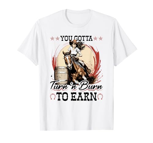 Barrel Racing Rodeo Cowgirl, Turn 'n Burn, Barrel Racer T-Shirt