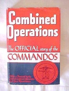 Hardcover COMBINED OPERATIONS: THE OFFICIAL STORY OF THE COMMANDOS, WW2 Book