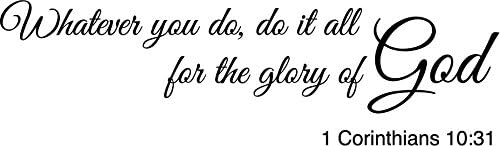 Newclew Whatever You do, do it All for The Glory of God. - 1 Corinthians 10:31 Wall Art Sayings Sticker Décor Decal Prayer Church Jesus Pray ((M)34''x10'')