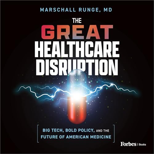 The Great Healthcare Disruption by Marschall Runge episode artwork