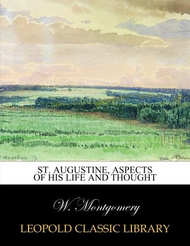 St. Augustine, aspects of his life and thought