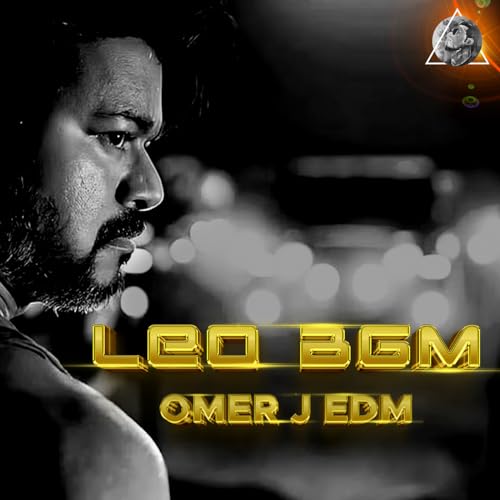 LEO BGM - OMER J EDM | Thalapathy Vijay | Sanjay Dutt