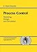 Process Control: Modeling, Design and Simulation