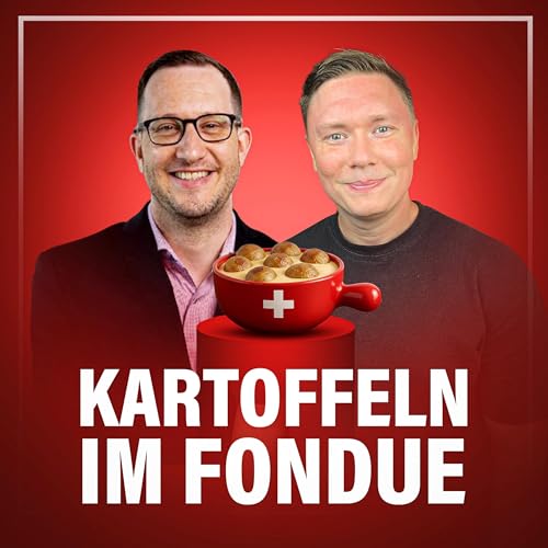 Kartoffeln im Fondue Podcast Por Christian Jetzer und Roman Welzk arte de portada