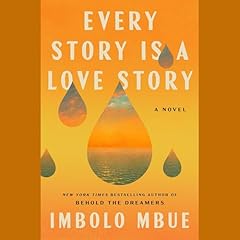 Every Story Is a Love Story Audiolibro Por Imbolo Mbue arte de portada