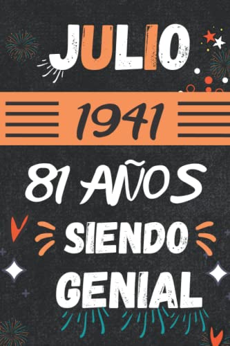 CUADERNO, JULIO 1941, 81 Años Siendo Genial: Regalo de 81 cumpleaños para mujeres y hombres, ideas de 81 cumpleaños... un cumpleaños... divertido, ... regalo de 81 cumpleaños para él/ella.