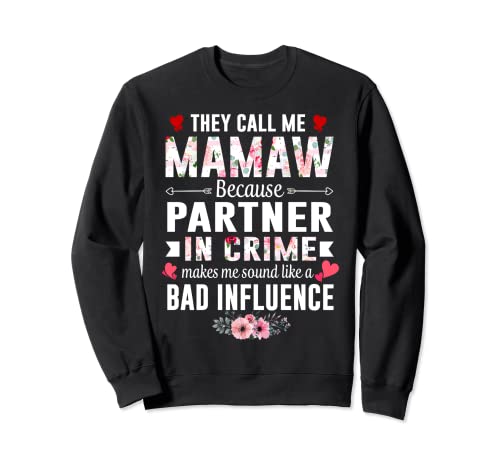 Family 365 RC07MCKQHHB Funny Grandma Gifts Mamaw Partner In Crime Sweatshirt cover