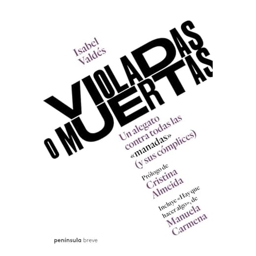 Violadas o muertas: Un alegato contra todas las "manadas" (y sus cómplices) (FEMINISMO)