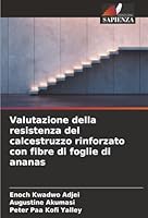 Valutazione della resistenza del calcestruzzo rinforzato con fibre di foglie di ananas (Italian Edition) 6206816516 Book Cover