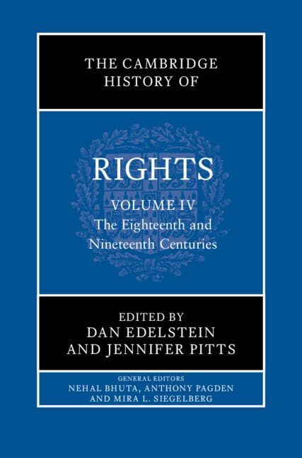 The Cambridge History of Rights: Volume 4, The Eighteenth and Nineteenth Centuries      Kindle Edition